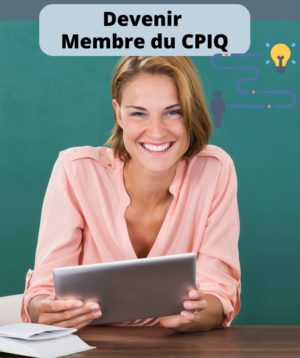 Devenir Membre du CPIQ