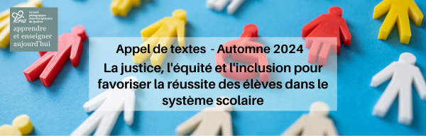 La justice, l'équité et l'inclusion pour favoriser la réussite des élèves dans le système scolaire